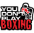 You Don't Play Boxing Sticker