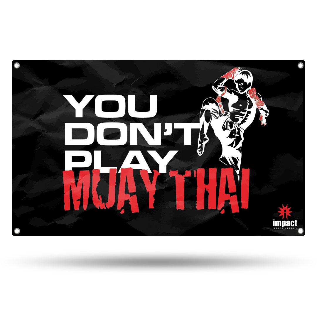 You Don't Play Muay Thai Banner