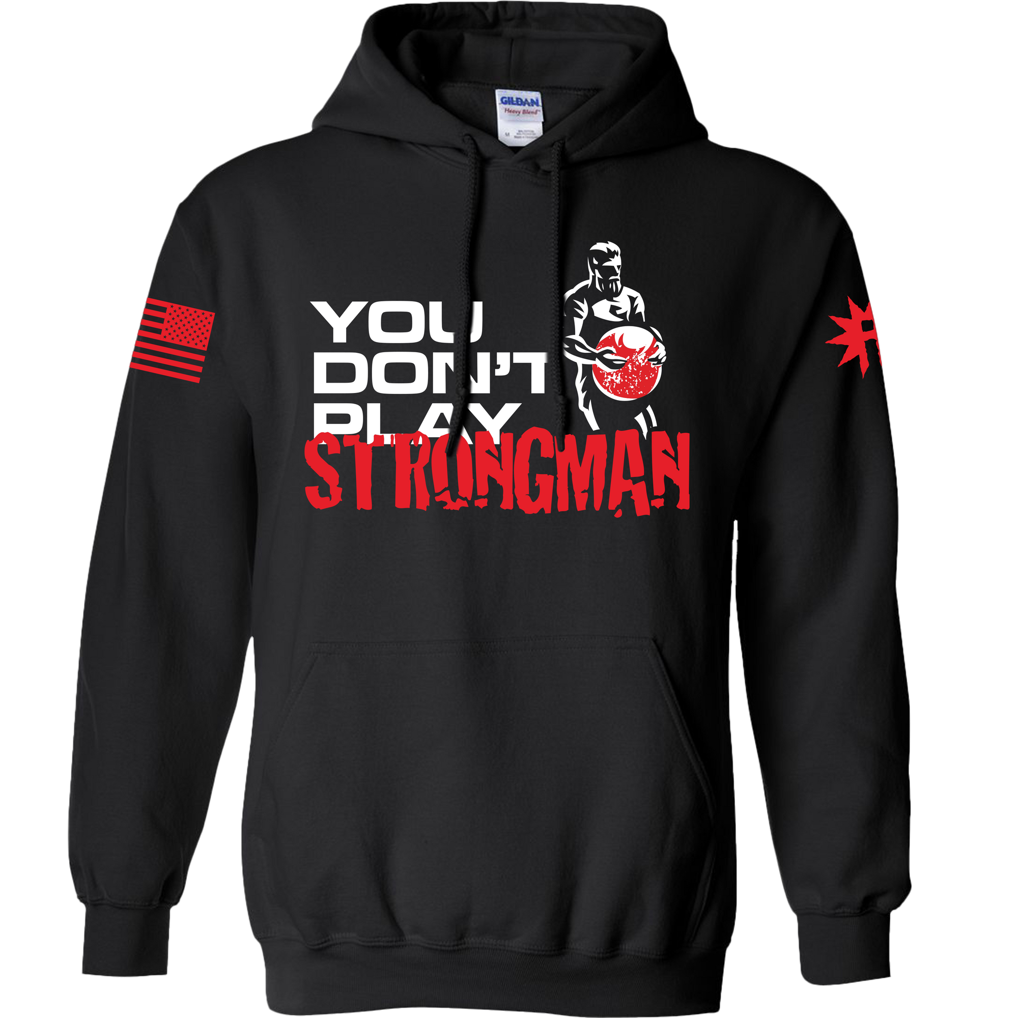 You Don't Play Strongman Hoodie