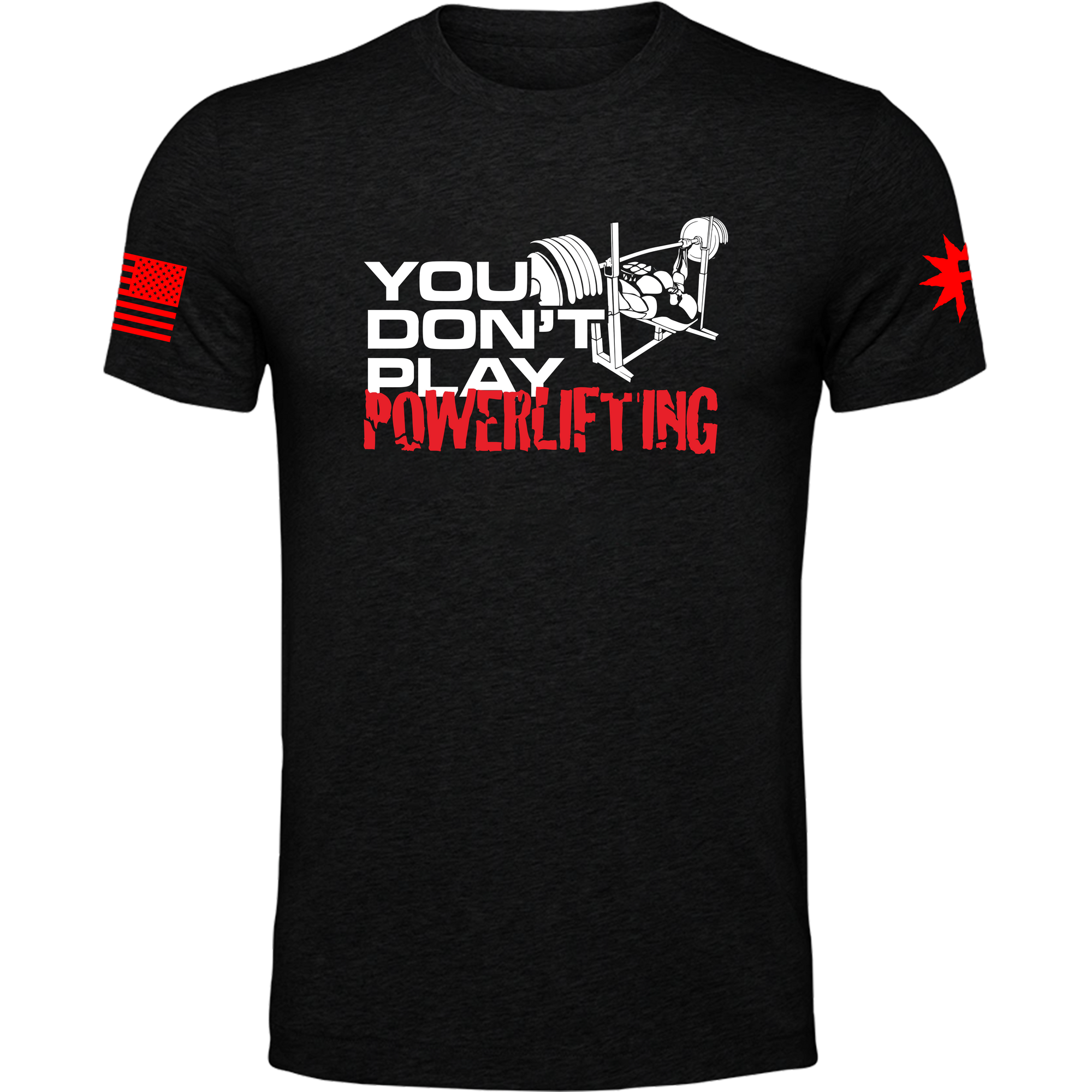 You Don't Play Powerlifting Tee