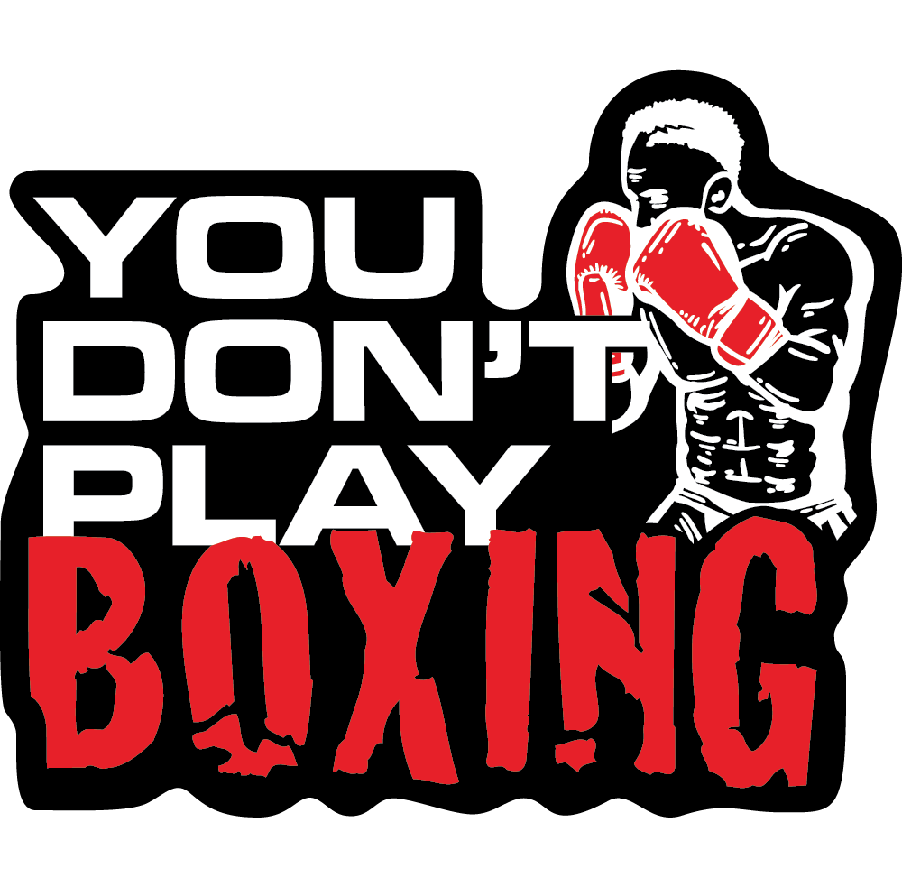 You Don't Play Boxing Sticker