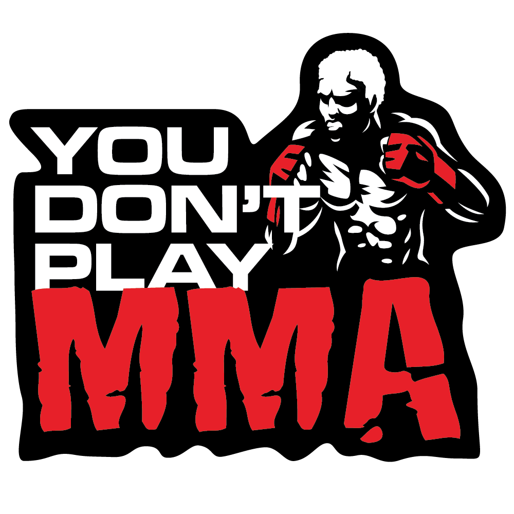 You Don't Play MMA Sticker